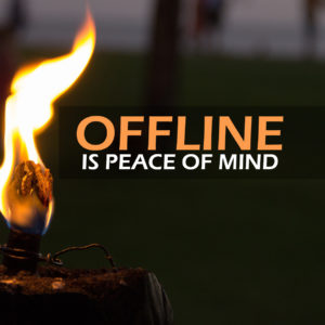 Offline is Peace of Mind